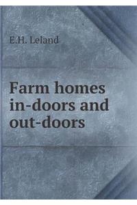 Farm Homes In-Doors and Out-Doors