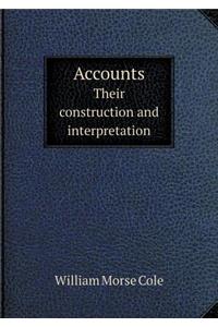 Accounts Their Construction and Interpretation
