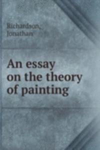 AN ESSAY ON THE THEORY OF PAINTING