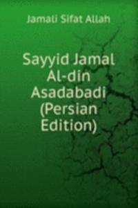Sayyid Jamal Al-din Asadabadi (Persian Edition)