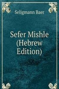 Sefer Mishle (Hebrew Edition)