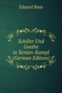 Schiller Und Goethe in Xenien-Kampf (German Edition)