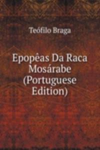 Epopeas Da Raca Mosarabe (Portuguese Edition)