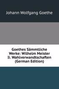 Goethes Sammtliche Werke