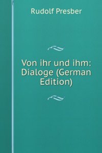 Von ihr und ihm: Dialoge (German Edition)
