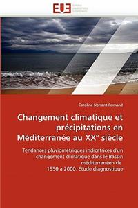 Changement Climatique Et Pr�cipitations En M�diterran�e Au XX� Si�cle