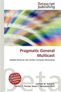 Pragmatic General Multicast