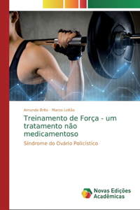 Treinamento de Força - um tratamento não medicamentoso