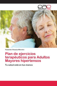 Plan de ejercicios terapéuticos para Adultos Mayores hipertensos