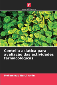 Centella asiatica para avaliação das actividades farmacológicas