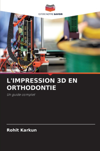 L'Impression 3D En Orthodontie
