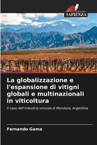 globalizzazione e l'espansione di vitigni globali e multinazionali in viticoltura