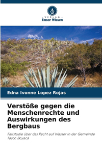 Verstöße gegen die Menschenrechte und Auswirkungen des Bergbaus