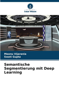 Semantische Segmentierung mit Deep Learning