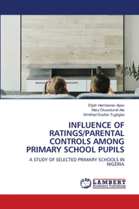 Influence of Ratings/Parental Controls Among Primary School Pupils