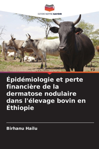 Épidémiologie et perte financière de la dermatose nodulaire dans l'élevage bovin en Éthiopie