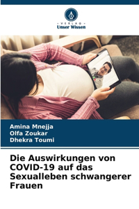 Auswirkungen von COVID-19 auf das Sexualleben schwangerer Frauen