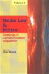 Media Law and Ethics: Readings in Communication Regulation