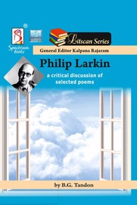 Philip Larkin : Critical Evaluation of Selected Poems