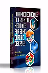 Pharmacoeconomics of Essential Medicines for Some Chronic Diseases