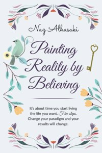 Painting reality by believing