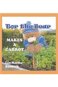 Tor the Bear Makes a Carrot