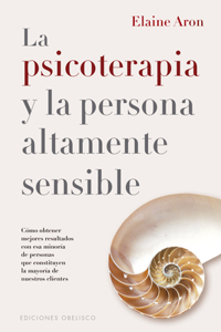 Psicoterapia Y La Persona Altamente Sensible