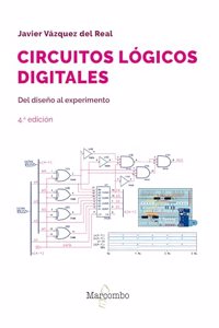 Circuitos logicos digitales 4ed: Del diseno al experimento