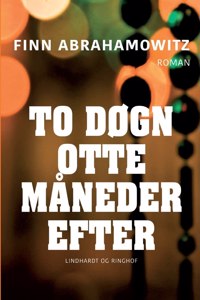 To døgn otte måneder efter