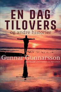 En dag tilovers og andre historier