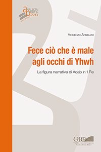 Fece CIO Che E Male Agli Occhi Di Yhwh