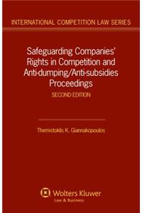 Safeguarding Companies' Rights in Competition and Anti-dumping/Anti-subsidies Proceedings
