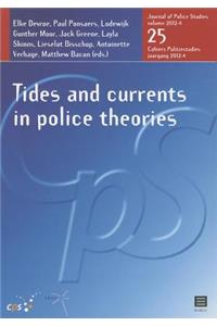 Tides and Currents in Police Theories, 25