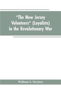 New Jersey volunteers (loyalists) in the revolutionary war