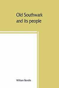 Old Southwark and its people