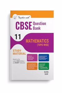 Together with CBSE Question Bank Class 11 Mathematics for 2025 Exam (Chapterwise & Topicwise)