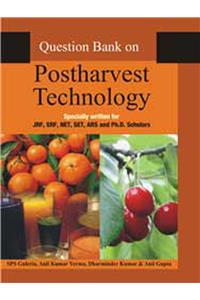 QUESTION BANK IN POSTHARVEST TECHNOLOGY