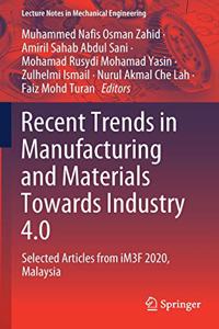 Recent Trends in Manufacturing and Materials Towards Industry 4.0