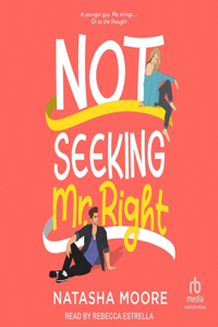 Not Seeking Mr. Right