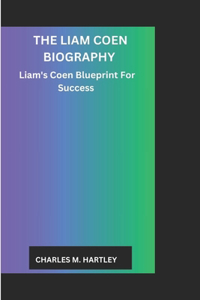 The Liam Coen Biography