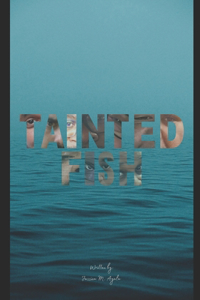 Tainted Fish