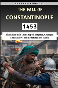 Fall of Constantinople 1453