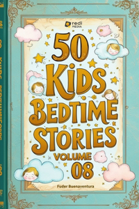 50 Kids Bedtime Stories, Volume 08