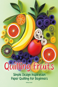 Quilling Fruits