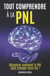 Tout comprendre à la PNL