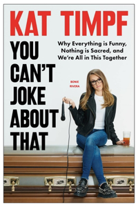 You Can't Joke About That
