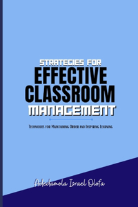 Strategies for Effective Classroom Management
