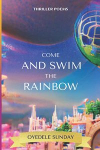 Come and swim the rainbow