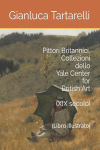 Pittori Inglesi, Collezioni dello Yale Center for British Art (XIX secolo)