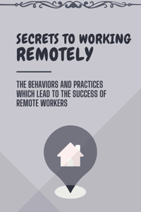 Secrets To Working Remotely